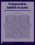 Cover Image for Transportation Satellite Accounts: A New Way of Measuring Transportation Services in America