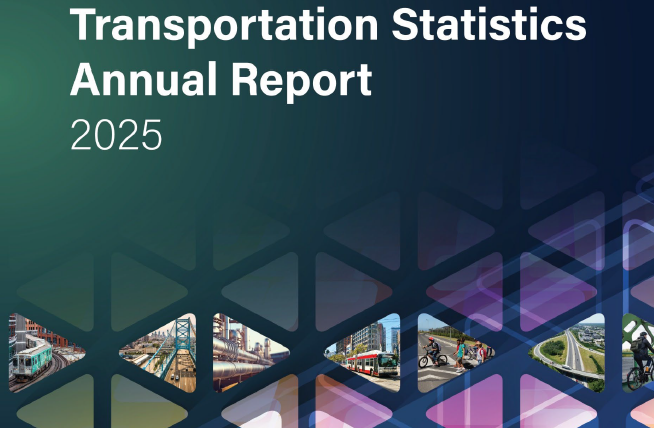 Transportation Statistics Annual Report 2025 Bureau of Transportation Statistics